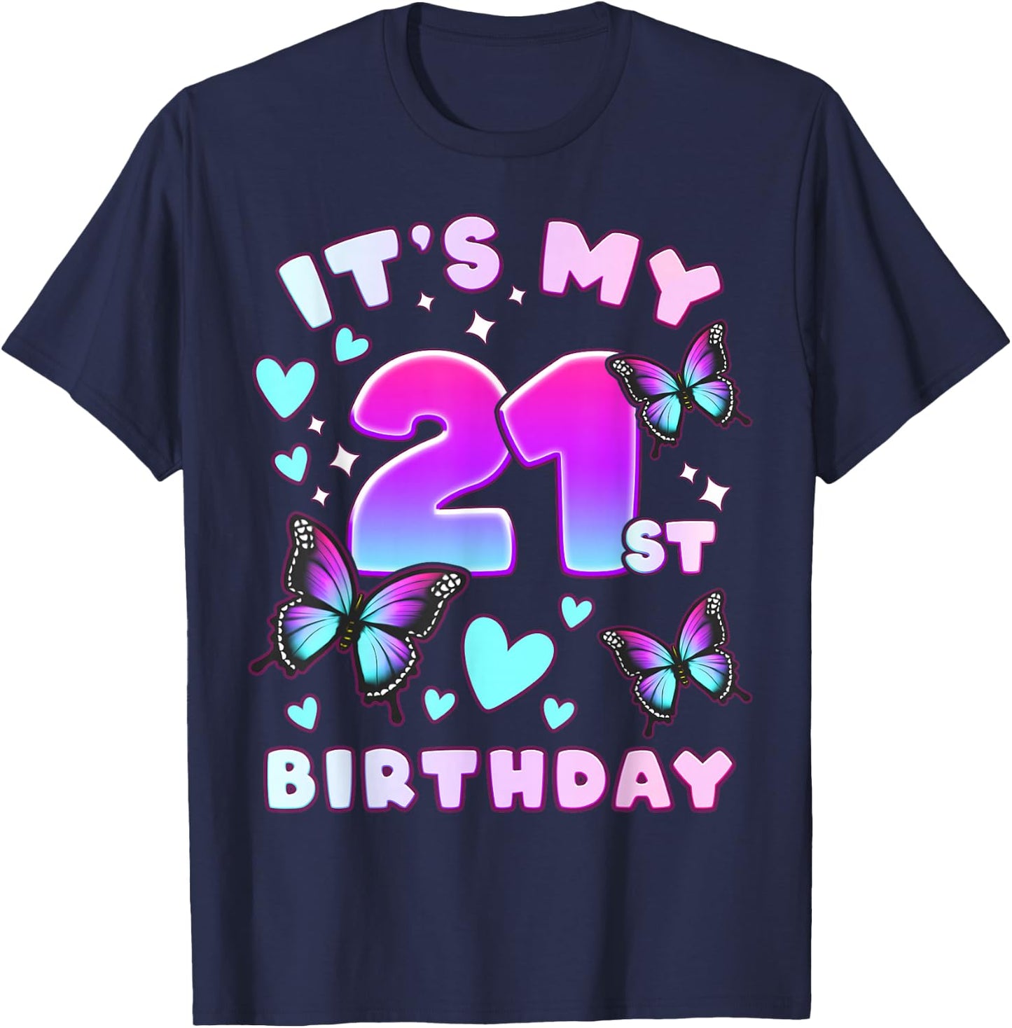 21st Birthday, Girl 21 Years, Butterflies and Number 21 T-Shirt - T-Shirt | Navy