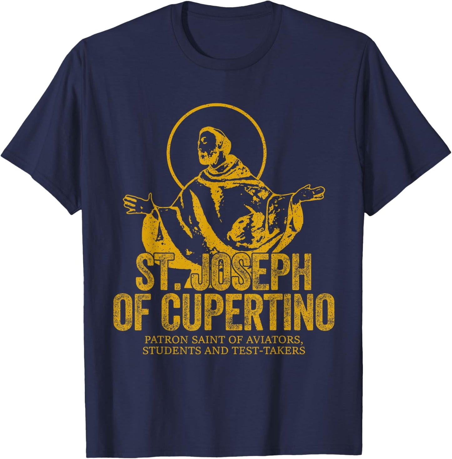 Catholicism Gold St. Joseph Of Cupertino Christian Saint T-Shirt - T-Shirt | Navy
