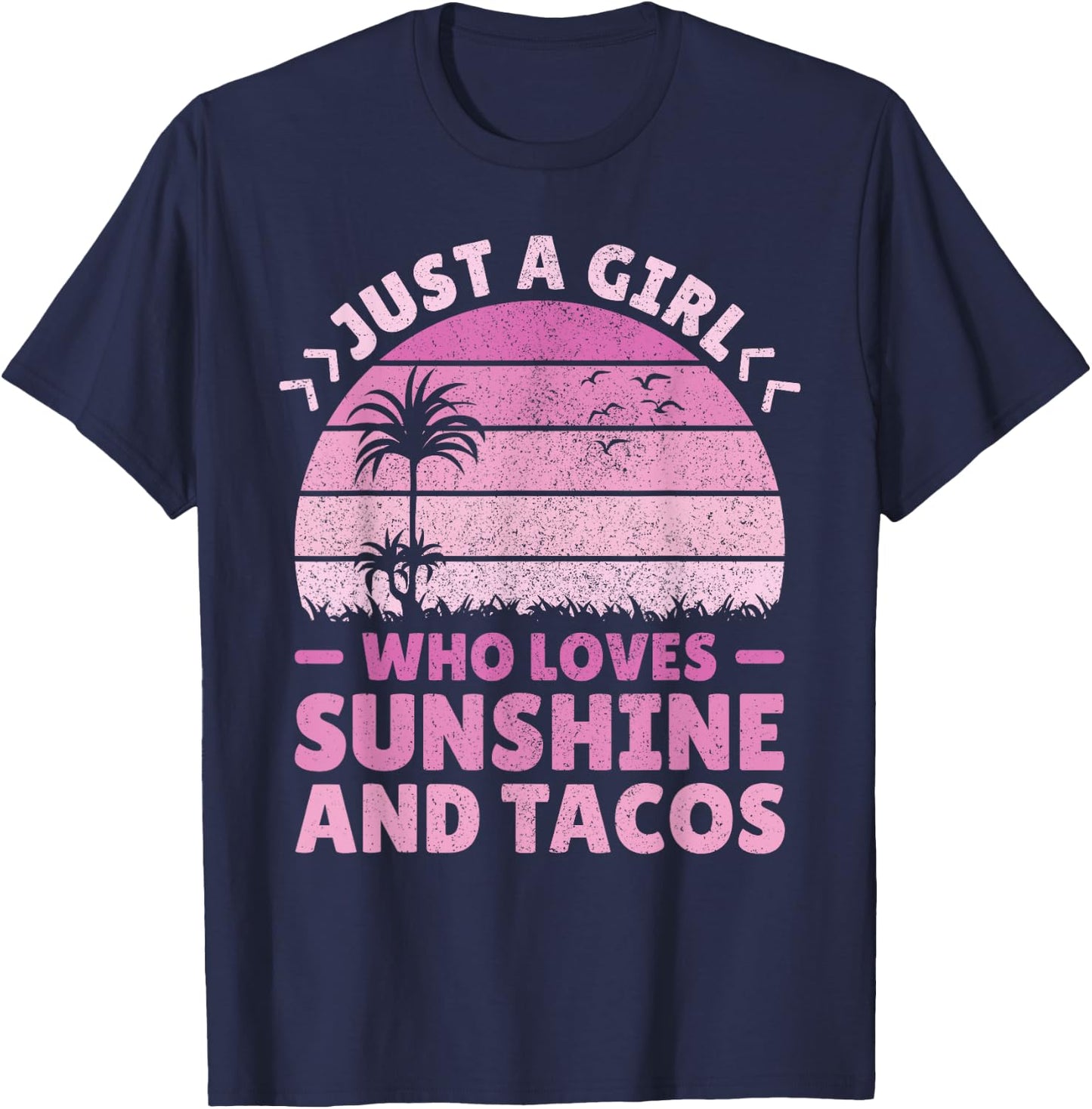 Taco & Sunshine Lover Just A Girl Who Loves Sunshine & Tacos T-Shirt - T-Shirt | Navy