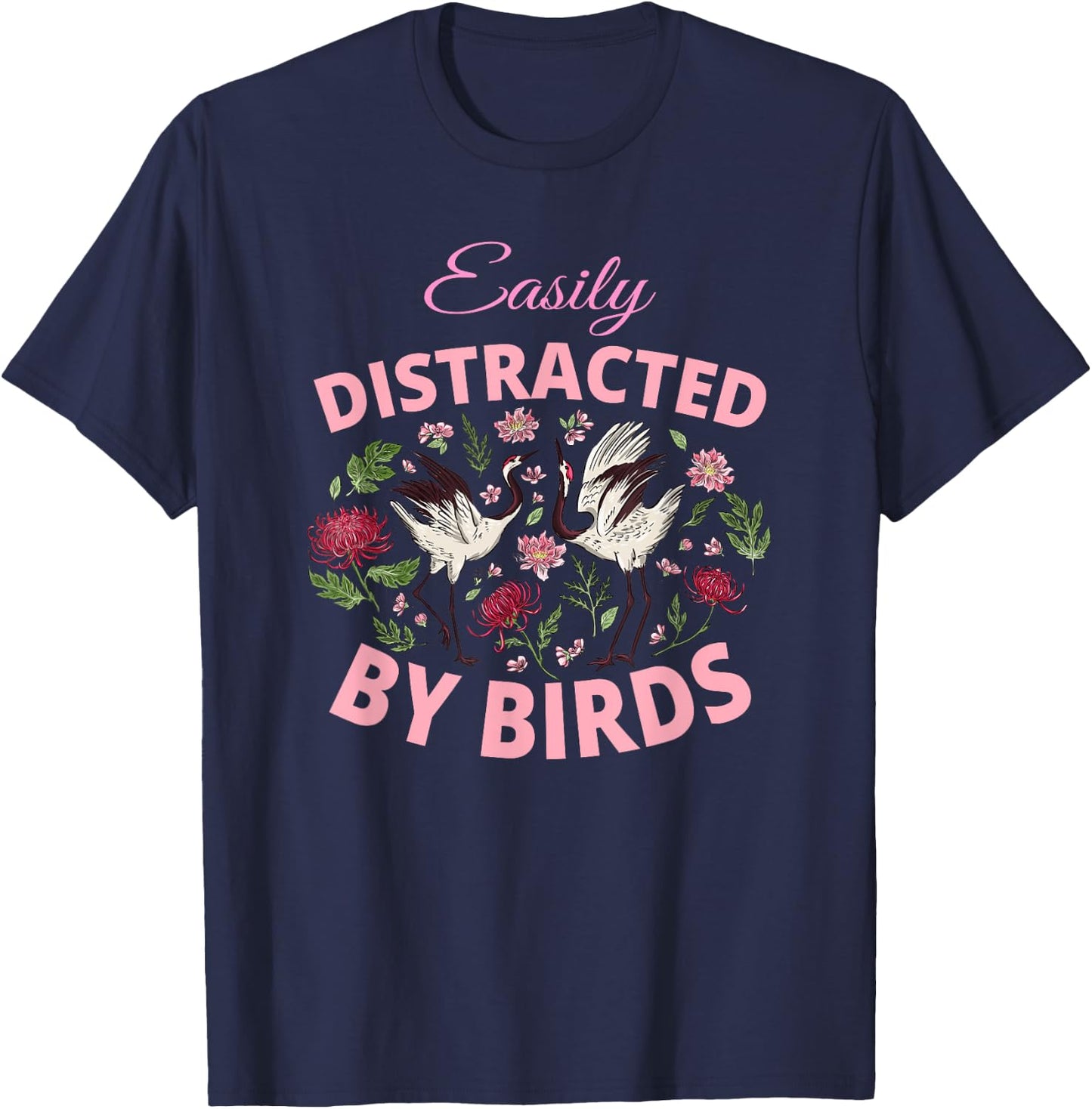 Bird Watching Binoculars Bird Species Distracted Flowers T-Shirt - T-Shirt | Navy