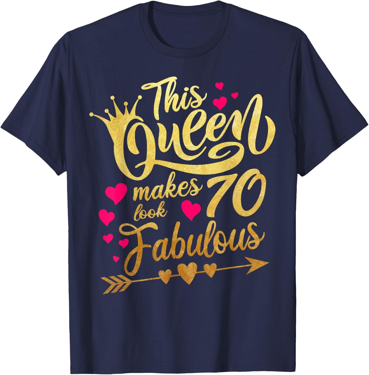 This Queen makes 70 look Fabulous 70th Birthday T-Shirt - T-Shirt | Navy