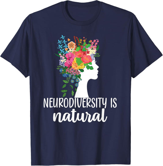 Neurodiversity is Natural Autism Neurodivergent T-Shirt - T-Shirt | Navy