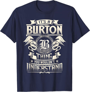 It's A BURTON Thing You Wouldn't Understand Family Name T-Shirt - T-Shirt | Navy
