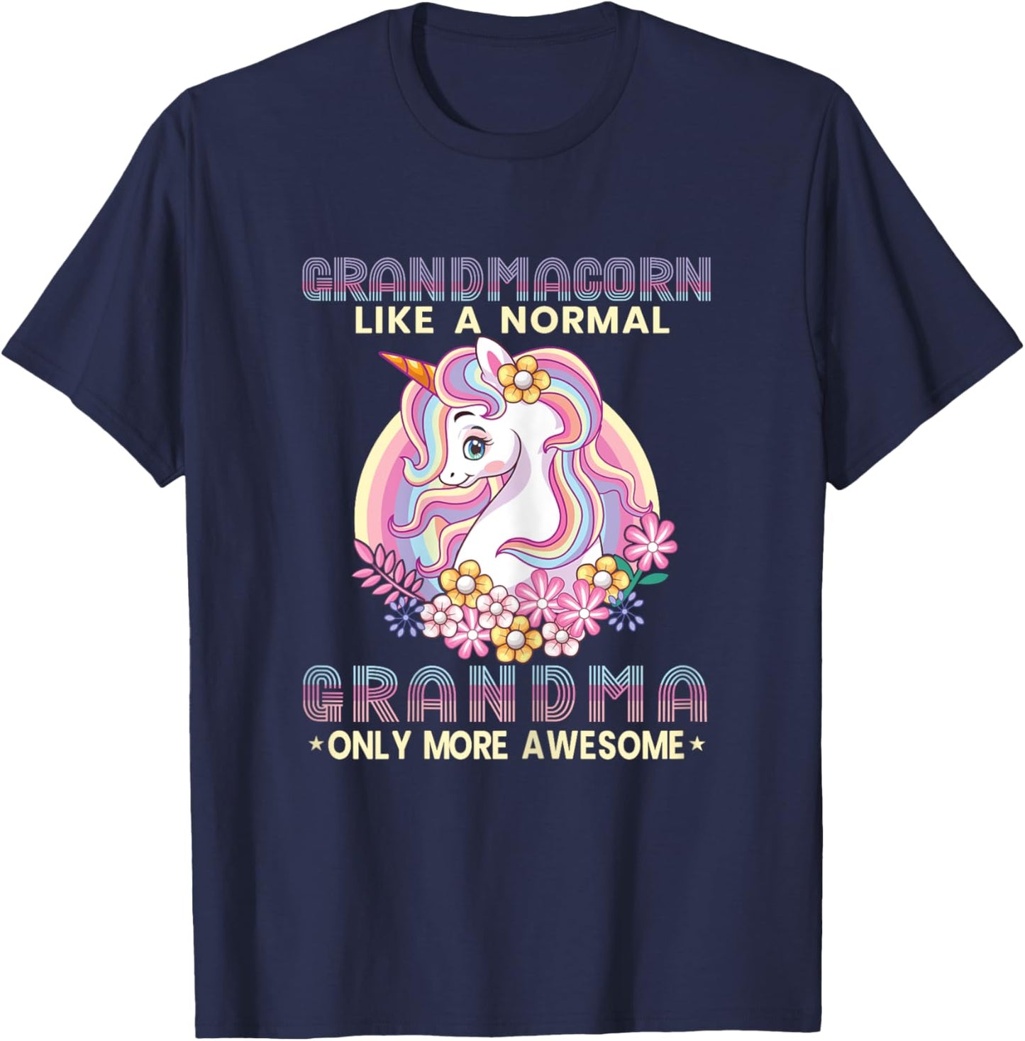 Grandmacorn Like A Normal Grandma Only More Awesome Unicorn T-Shirt - T-Shirt | Navy