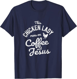 This Chicken Lady Runs On Coffee and Jesus Chicken T-Shirt - T-Shirt | Navy
