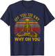 Eff You See Kay Why Oh U Skeleton Yoga Funny Costume Gifts T-Shirt - T-Shirt | Navy