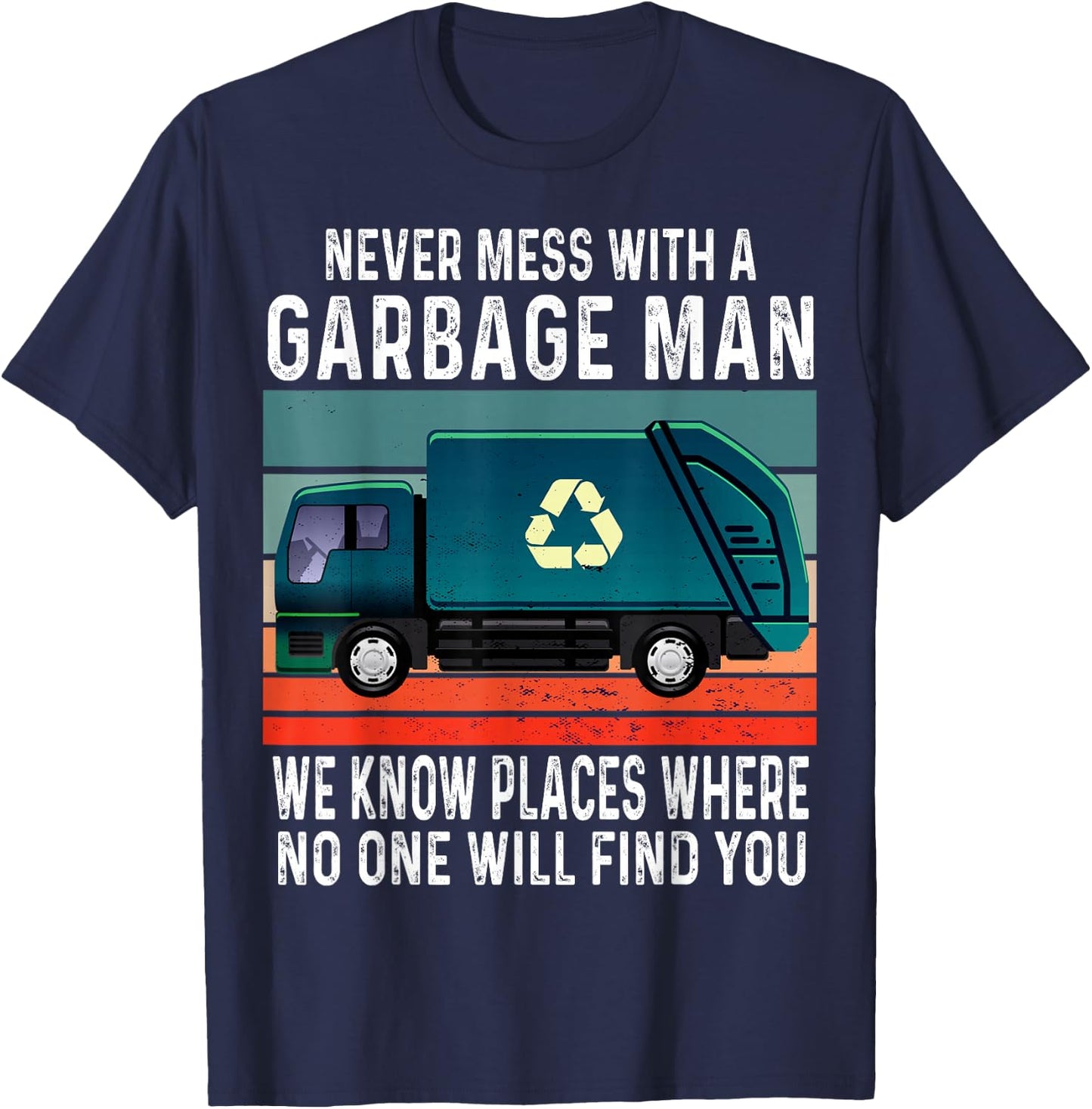 Garbage Man Funny Garbage Truck Men T-Shirt - T-Shirt | Navy
