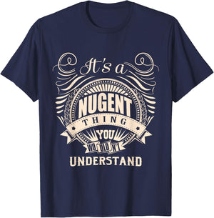 It's a NUGENT thing you wouldn't understand Gifts T-Shirt - T-Shirt | Navy