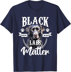 Black Labs Matter - Labrador Lover Dog Owner Pet Breeder T-Shirt - T-Shirt | Navy