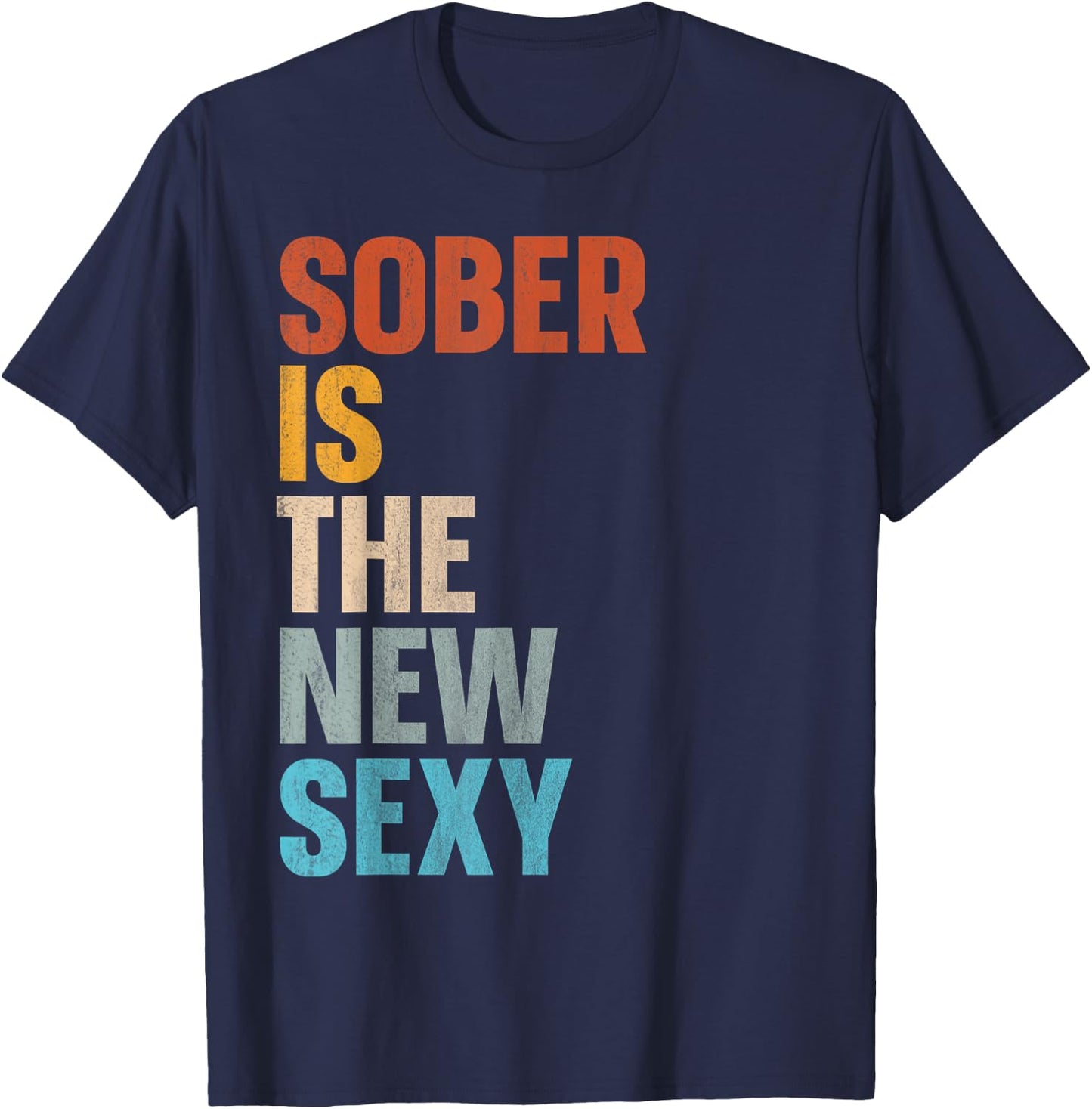 Sober Is The New Sexy T-Shirt - T-Shirt | Navy