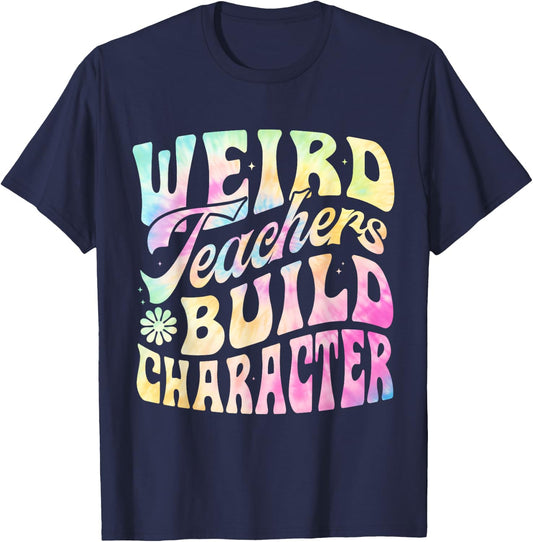 Vintage Funny Teacher Sayings Weird Teachers Build Character T-Shirt - T-Shirt | Navy