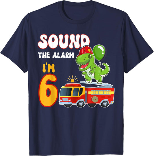Sound the Alarm I'm 6 Funny Dino Firefighter 6th Birthday T-Shirt - T-Shirt | Navy