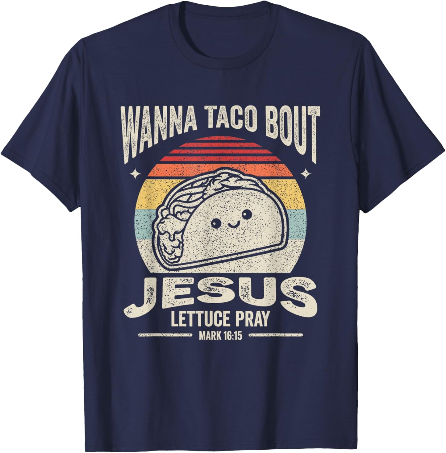 Christian Taco Retro Wanna Taco Bout Jesus Cinco de Mayo T-Shirt - T-Shirt | Navy