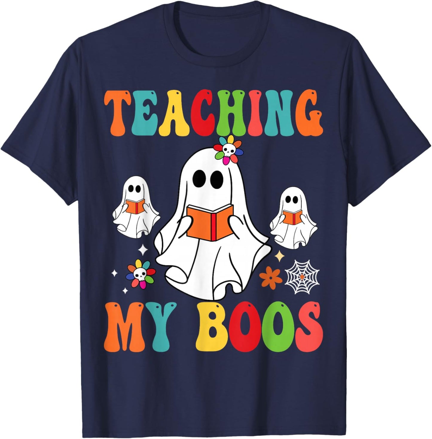 Teaching My Boos Funny Back to School Halloween T-Shirt - T-Shirt | Navy