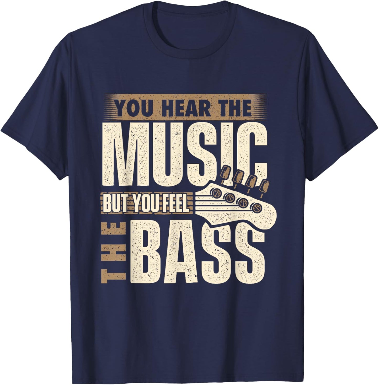 You Feel The Bass - Bassist Bass Guitar Player Guitarist T-Shirt - T-Shirt | Navy