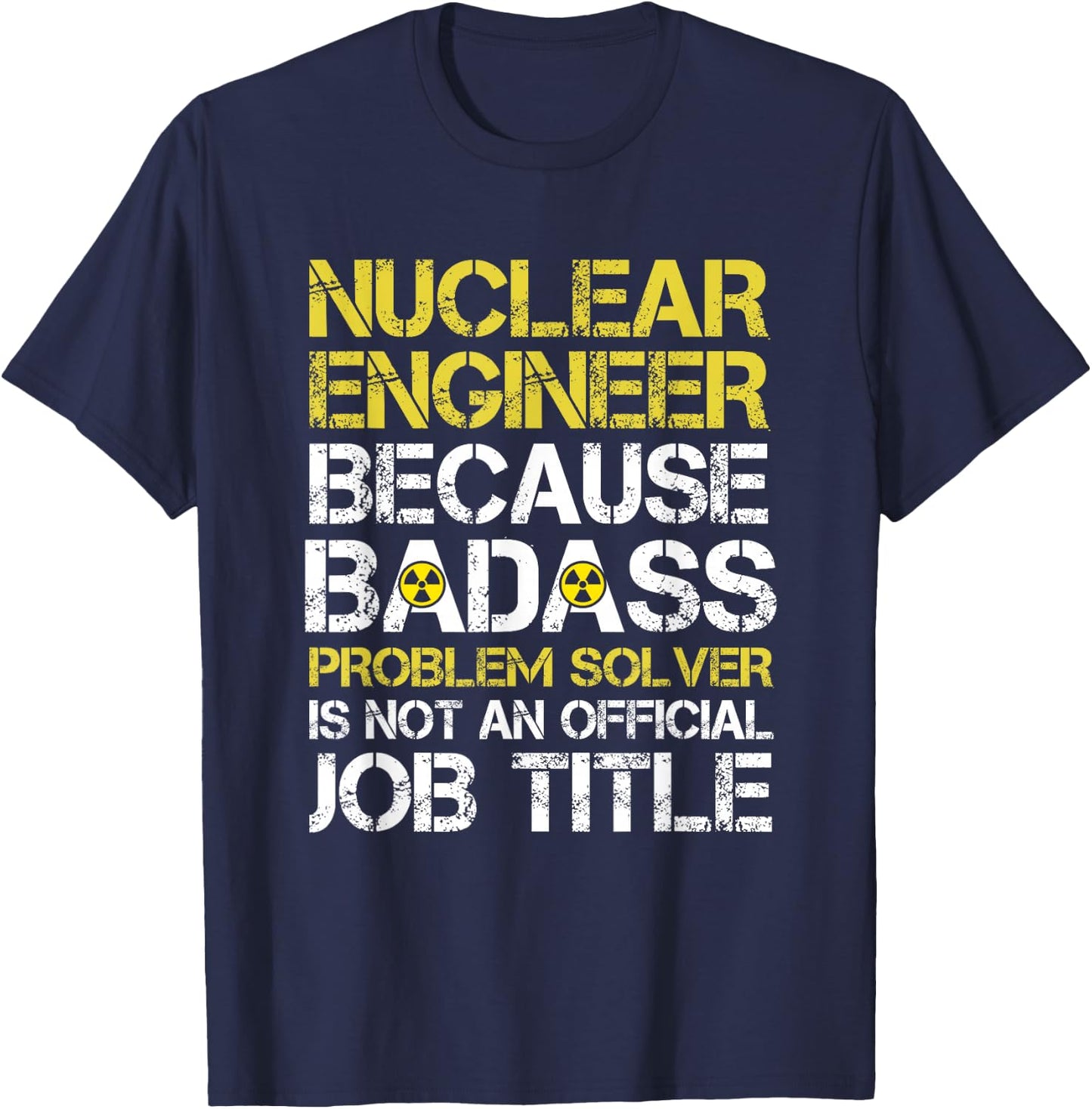 Funny Nuclear Engineer Nuclear power plant T-Shirt - T-Shirt | Navy