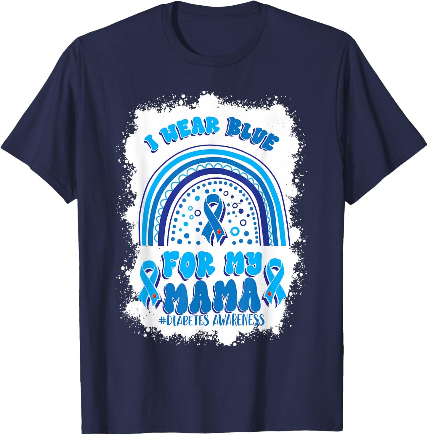 I Wear Blue For My Mama Support Diabetes Awareness T-Shirt - T-Shirt | Navy