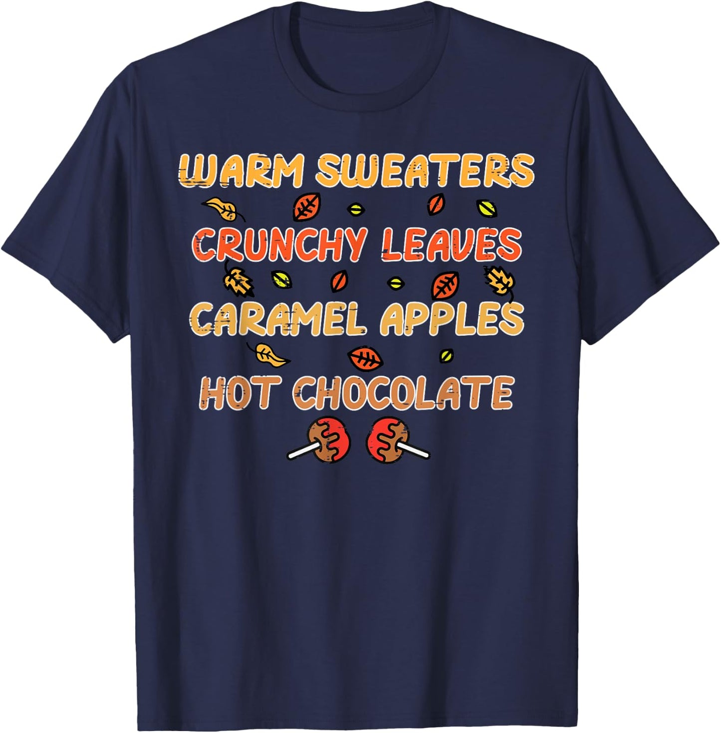 Thanksgiving Warm Sweaters Crunchy Leaves Fall Women Men Kid T-Shirt - T-Shirt | Navy