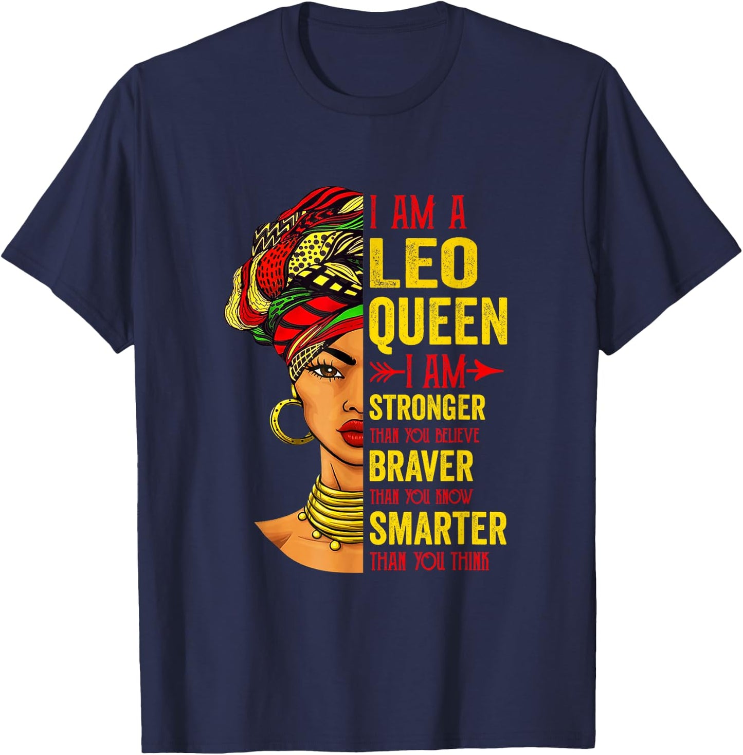 Leo Queen I Am Stronger Birthday for Leo Zodiac T-Shirt - T-Shirt | Navy