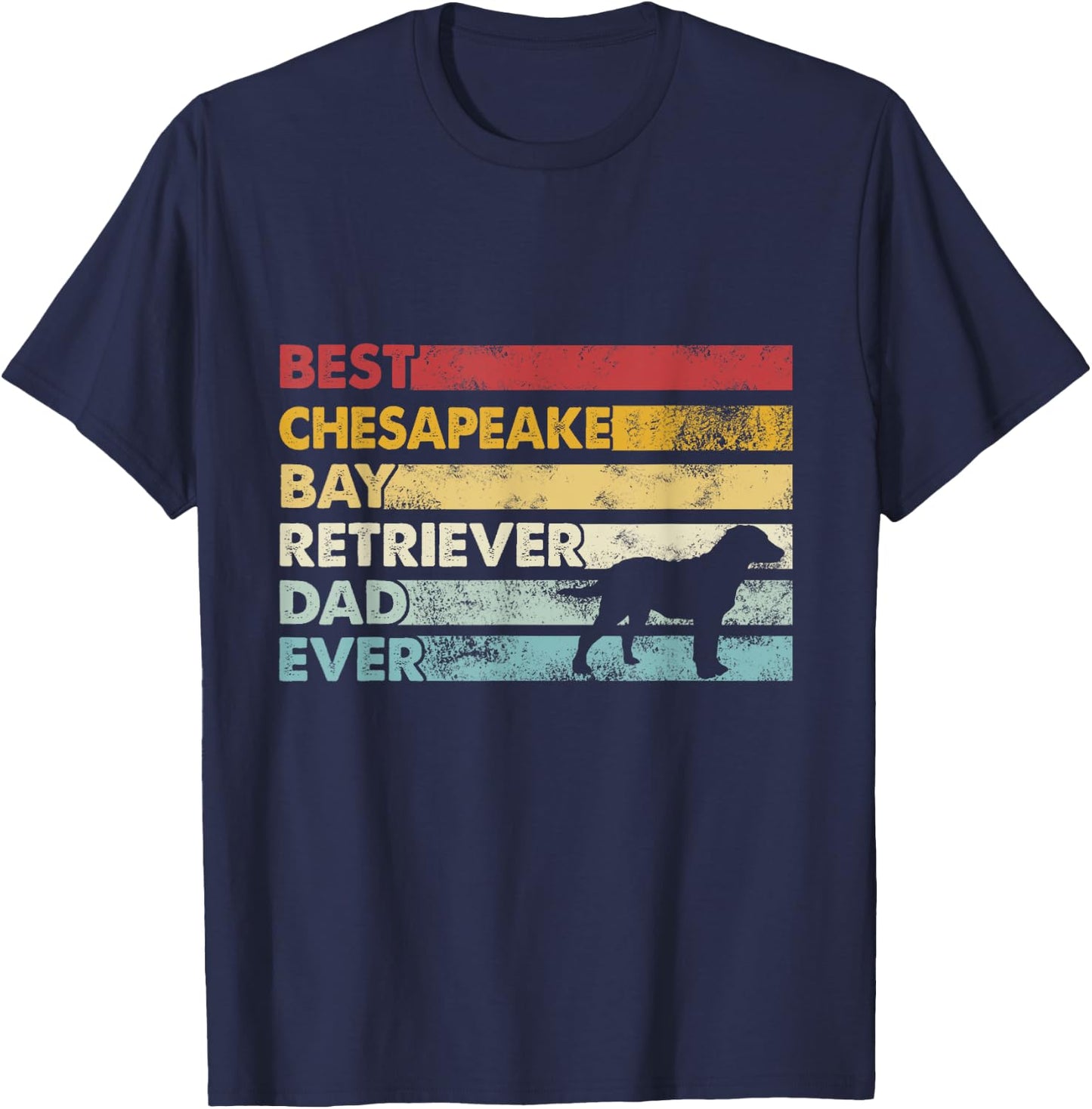 Best Dog Dad Ever - Father Chesapeake Bay Retriever Men Women T-Shirt - T-Shirt | Navy