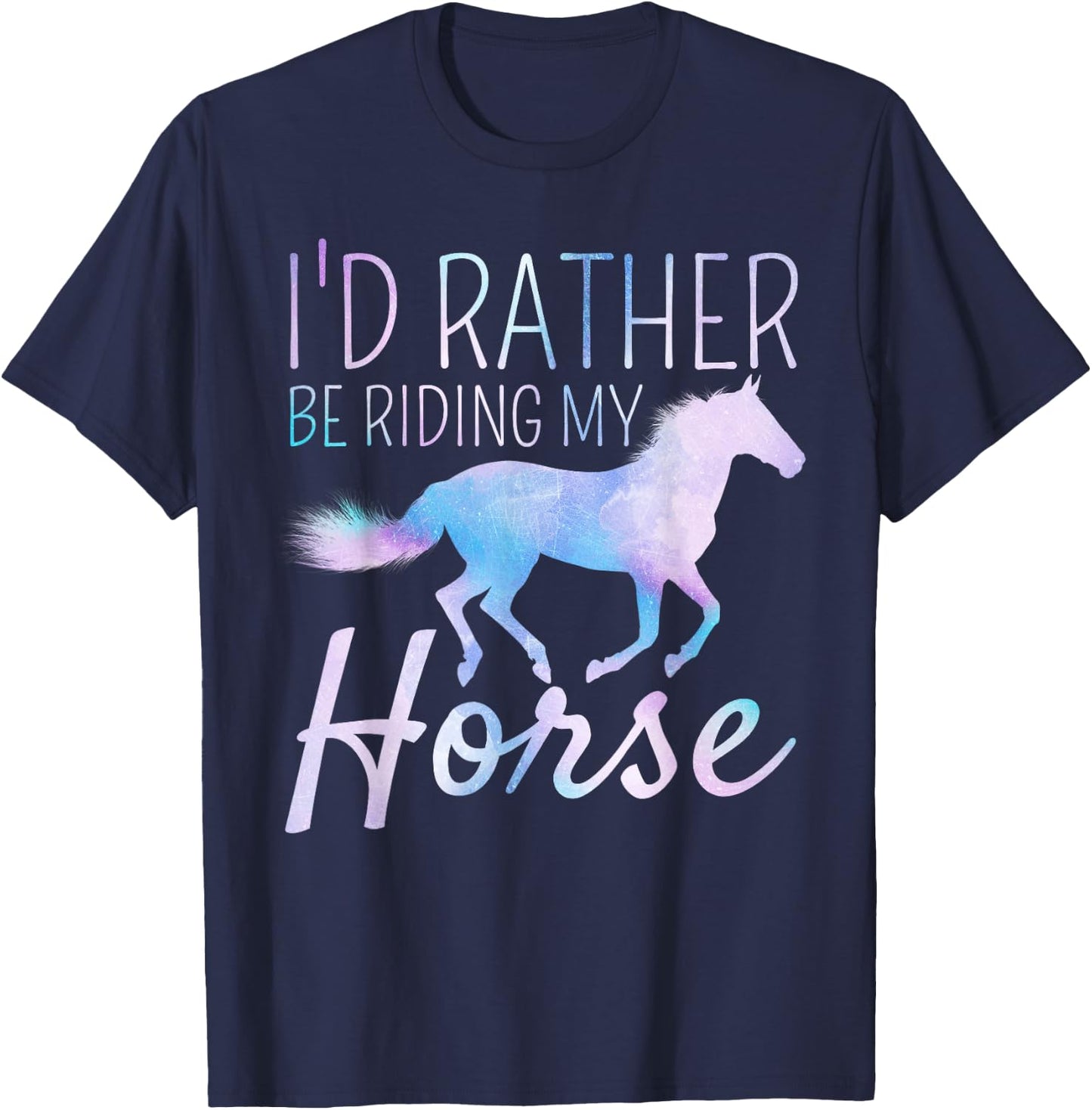 I'd Rather Be Riding My Horse Rider Horseback Equestrian T-Shirt - T-Shirt | Navy