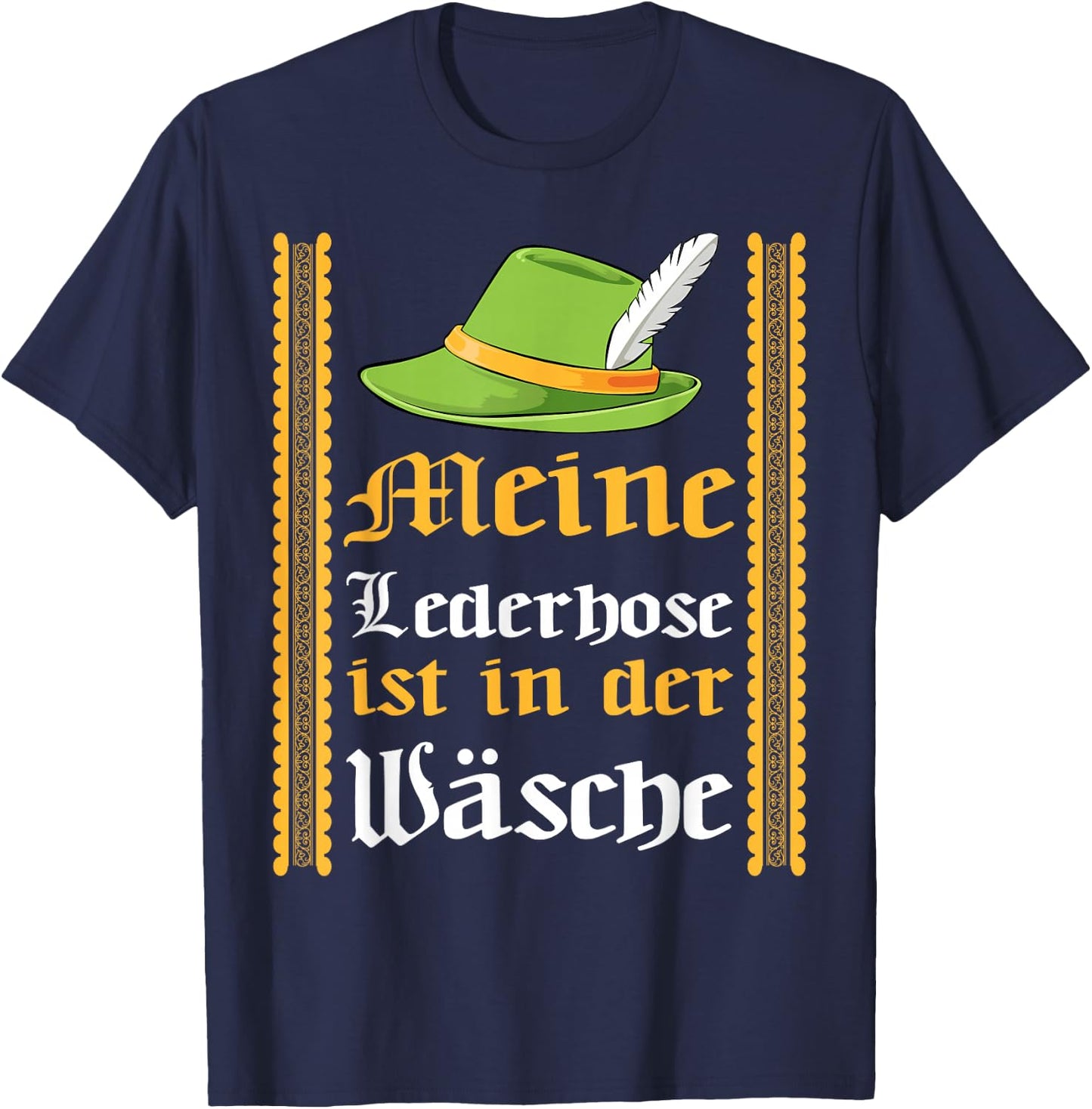 Meine Lederhose Is In The Wash Fun Octoberfest Beer Festival T-Shirt - T-Shirt | Navy