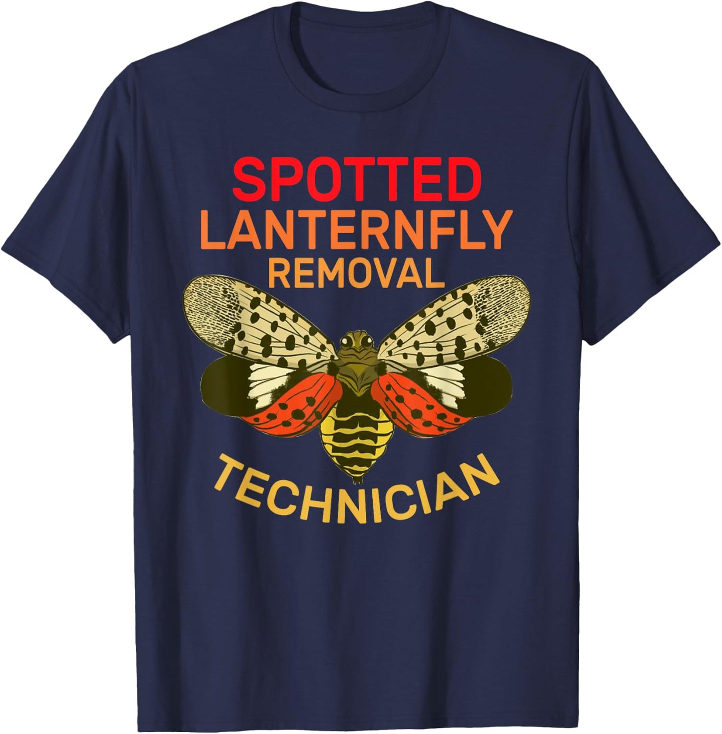 Cute Apparel for Spotted Lanternfly Removal Technician T-Shirt - T-Shirt | Navy