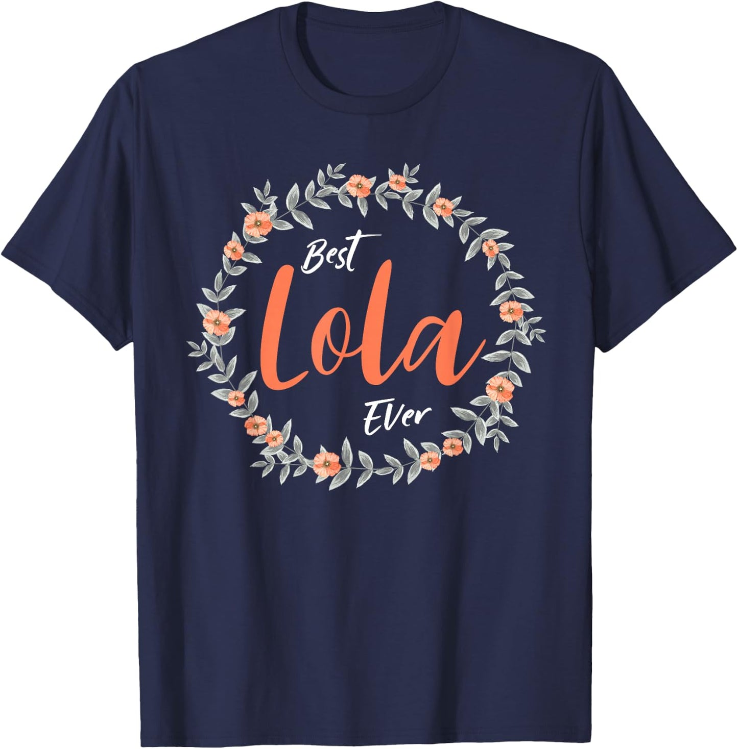 Best Lola Ever - Lola T-Shirt - T-Shirt | Navy