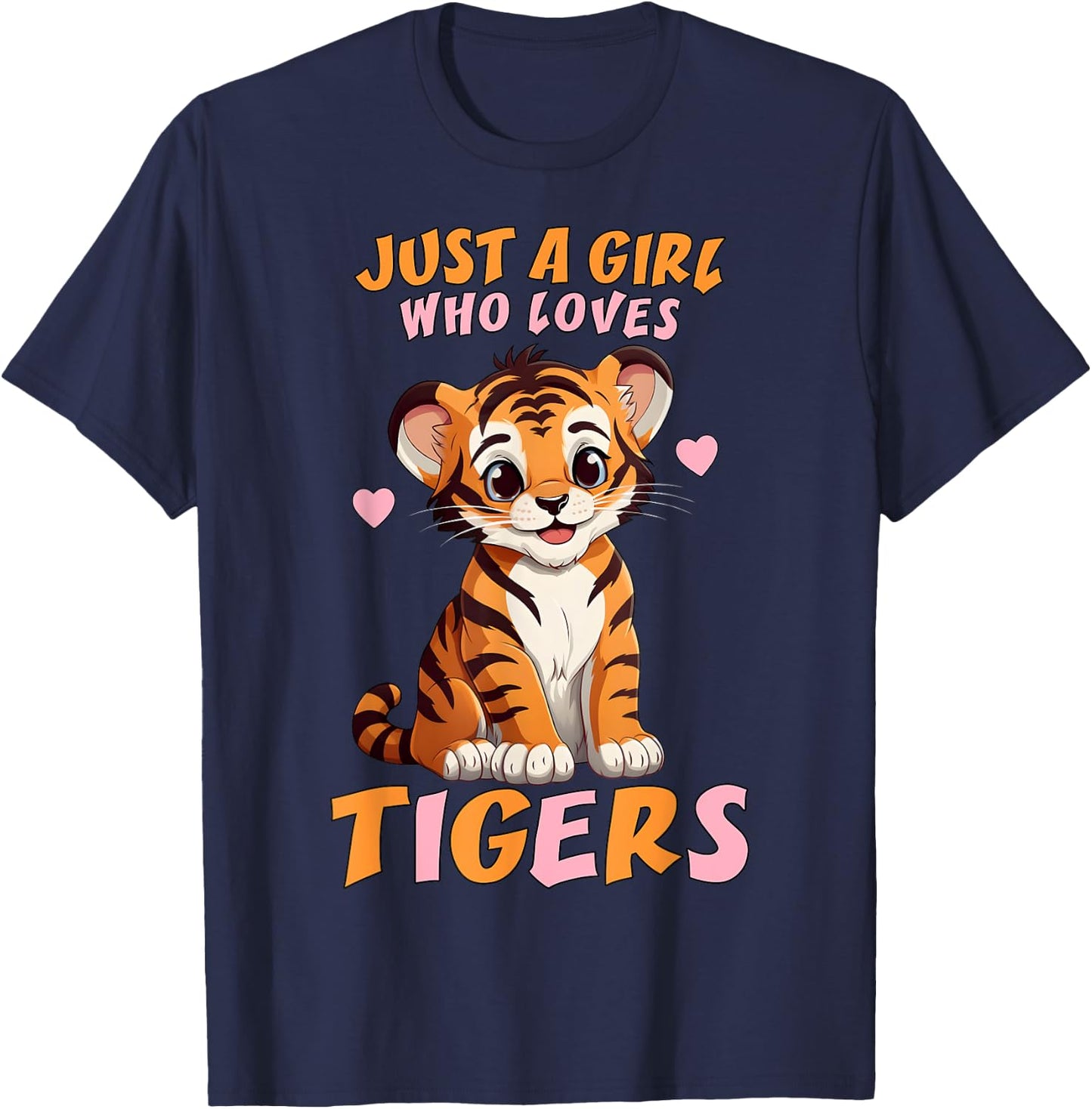 Just A Girl Who Loves Tigers - Cute Baby Tiger & Pink Hearts T-Shirt - T-Shirt | Navy