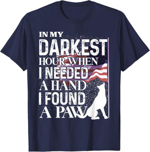 In My Darkest Hour When I Needed A Hand I Found A Paw T-Shirt - T-Shirt | Navy