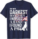 In My Darkest Hour When I Needed A Hand I Found A Paw T-Shirt - T-Shirt | Navy