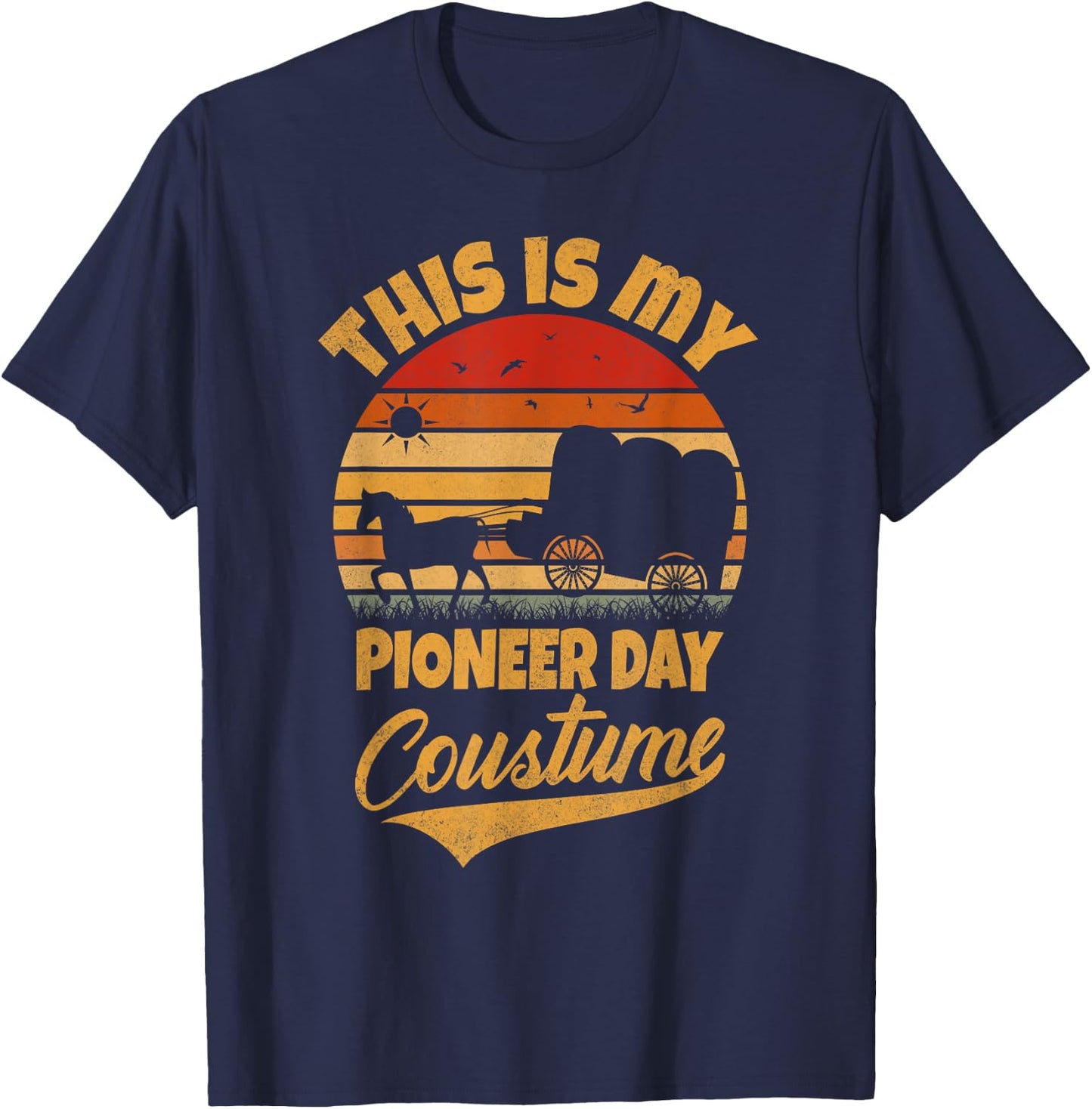 This Is My Pioneer Day Costume Vintage Retro Utah Pioneers T-Shirt - T-Shirt | Navy