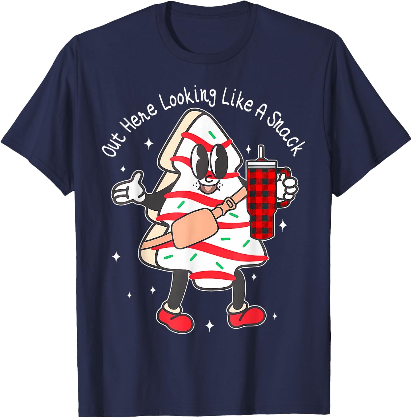 Out Here Looking Like A Snack Cute Xmas Tree Cake Christmas T-Shirt - T-Shirt | Navy