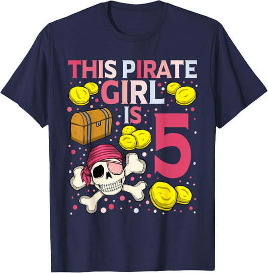 Pirate Birthday Shirt Girls 5th Pirate Theme Birthday Party T-Shirt - T-Shirt | Navy