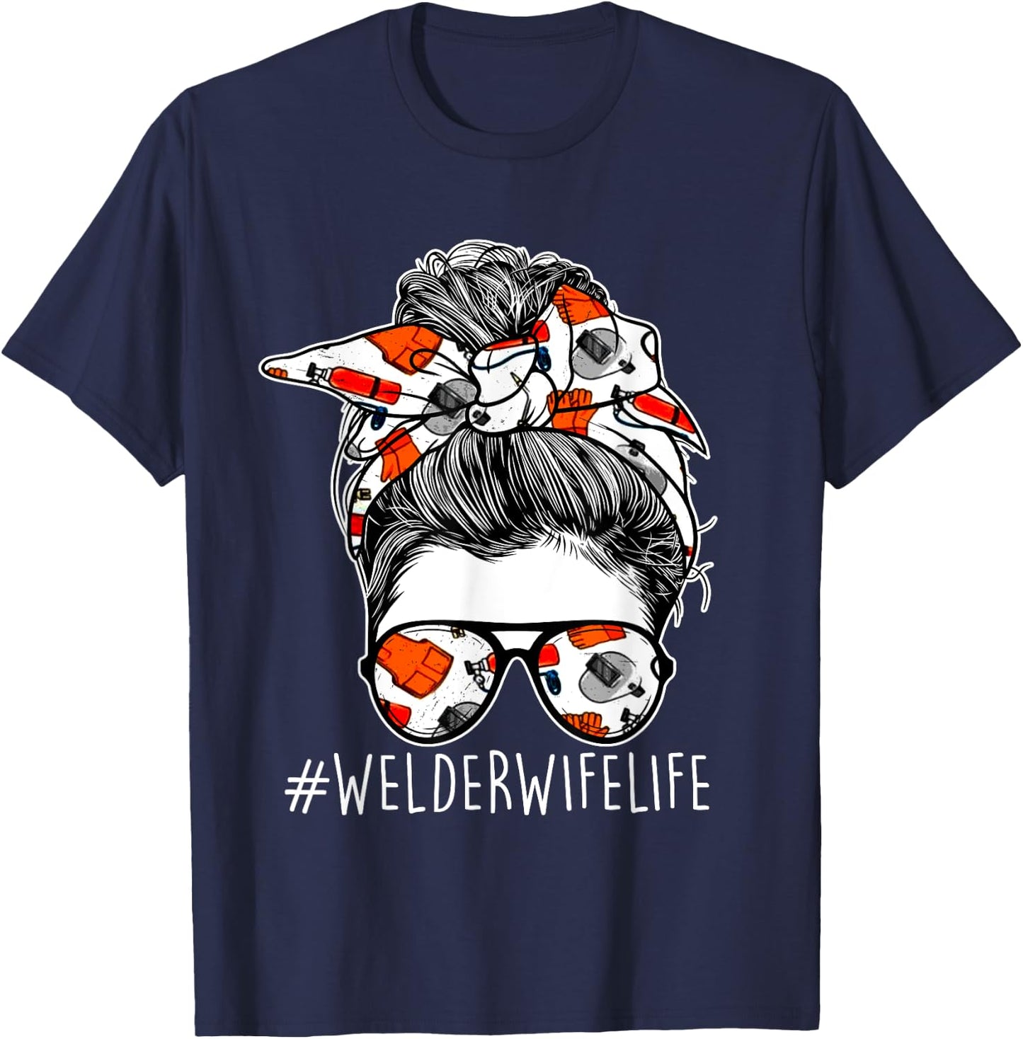 Welder Wife Life - Women Welding Steel Worker Construction T-Shirt - T-Shirt | Navy