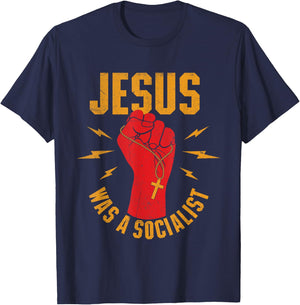 Jesus Was A Socialist - Christian Faith Jesus Christ T-Shirt - T-Shirt | Navy