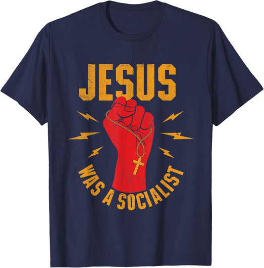 Jesus Was A Socialist - Christian Faith Jesus Christ T-Shirt - T-Shirt | Navy