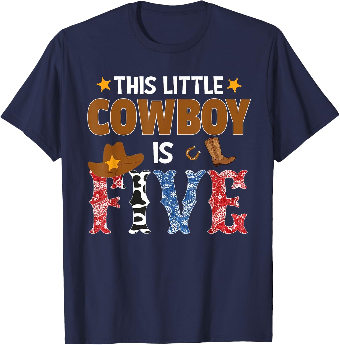 Five Year Old Cowboy 5th Birthday Party Western Rodeo Theme T-Shirt - T-Shirt | Navy