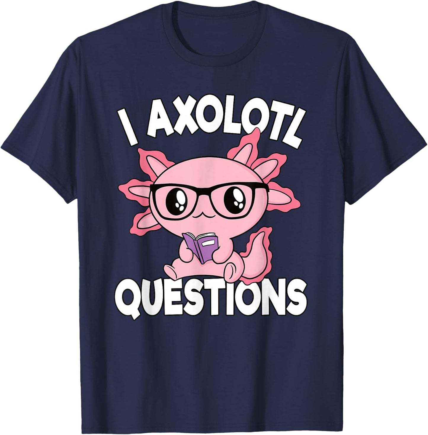I Axolotl Questions Pink Axolotl Lover Girls Kids T-Shirt - T-Shirt | Navy