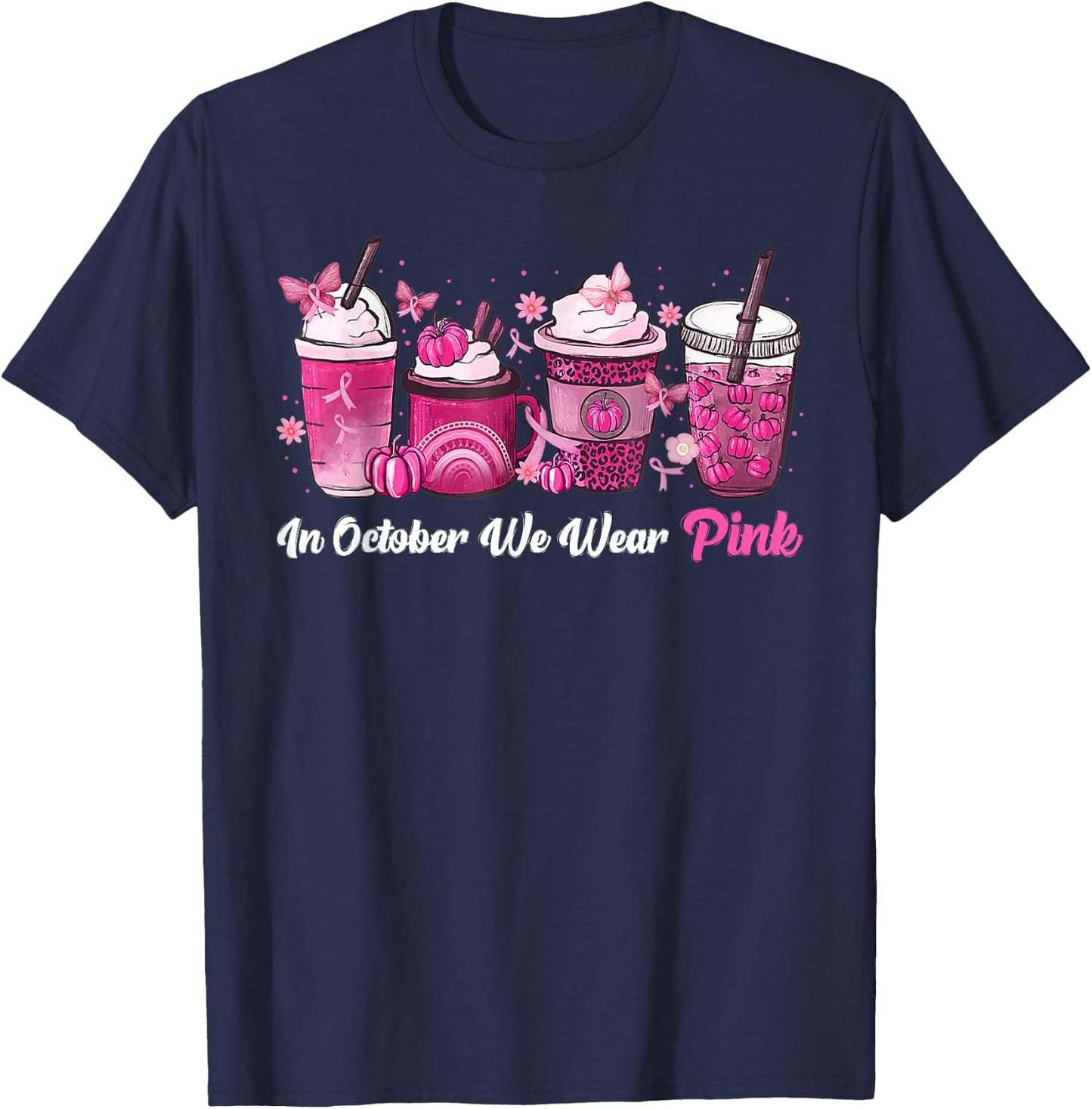 In October We Wear Pink Coffee Latte Breast Cancer Awareness T-Shirt - T-Shirt | Navy