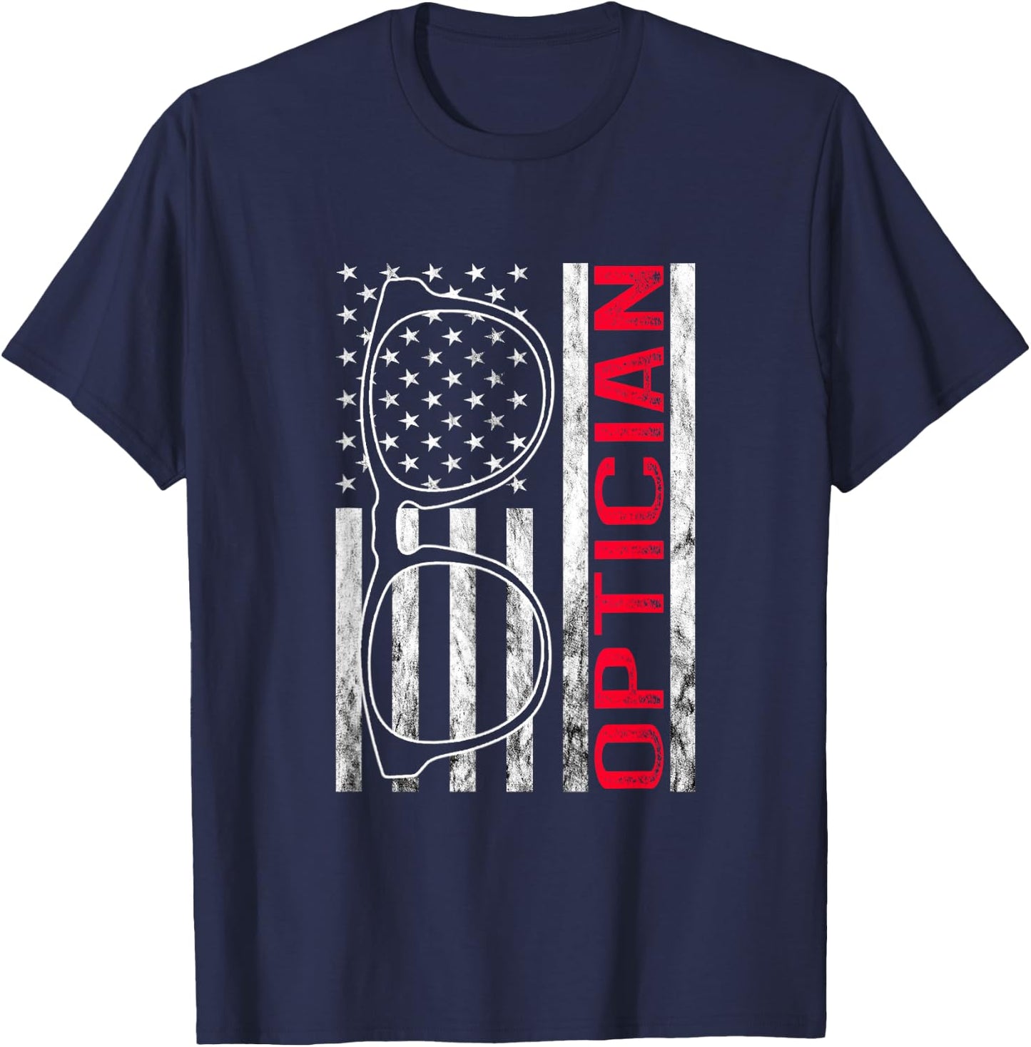 Optician America USA Optometrist Eye Doctor Eye Glasses T-Shirt - T-Shirt | Navy