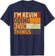 Retro I'm KEVIN Doing KEVIN Things Funny Birthday Joke T-Shirt - T-Shirt | Navy