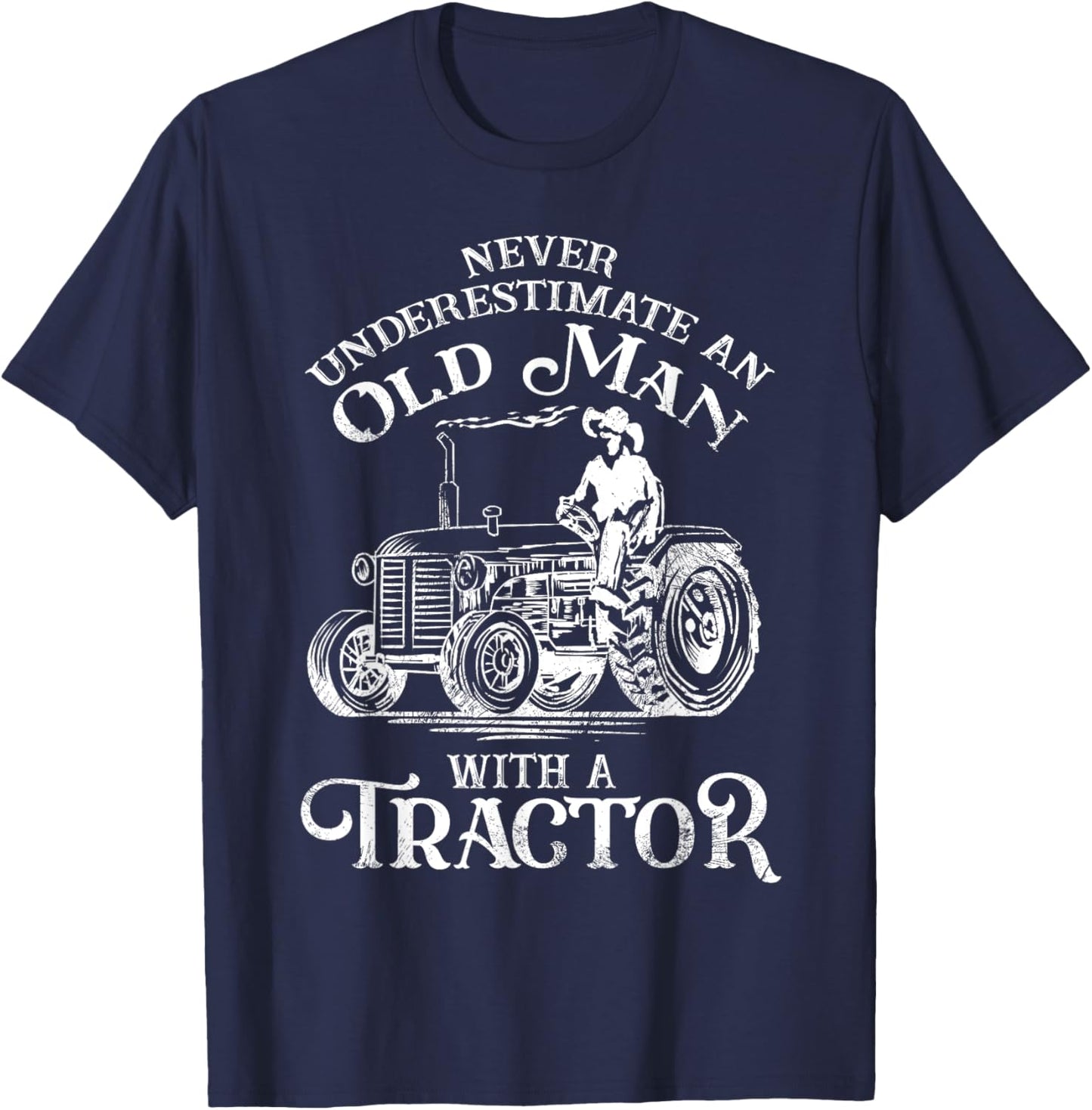 Funny Farmer Farm Tractor Farming Truck Lovers Humor Outfit T-Shirt - T-Shirt | Navy