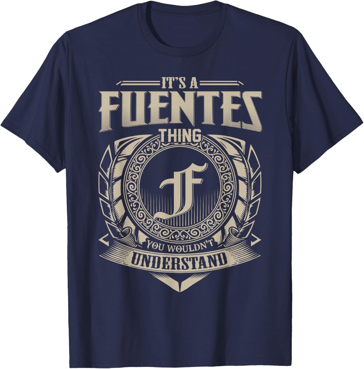 It's A FUENTES Thing You Wouldn't Understand Name Vintage T-Shirt - T-Shirt | Navy