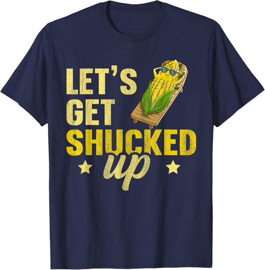 Let's get shucked up Design for a Corn Farmer T-Shirt - T-Shirt | Navy