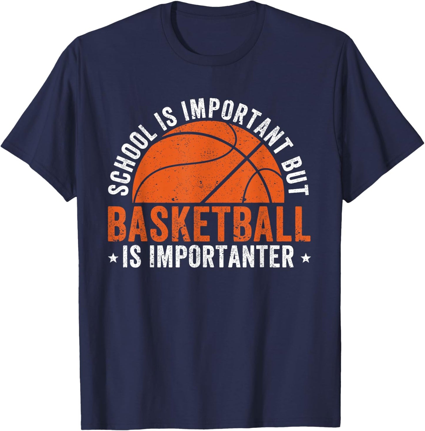School is Important but Basketball Is Importanter T-Shirt - T-Shirt | Navy