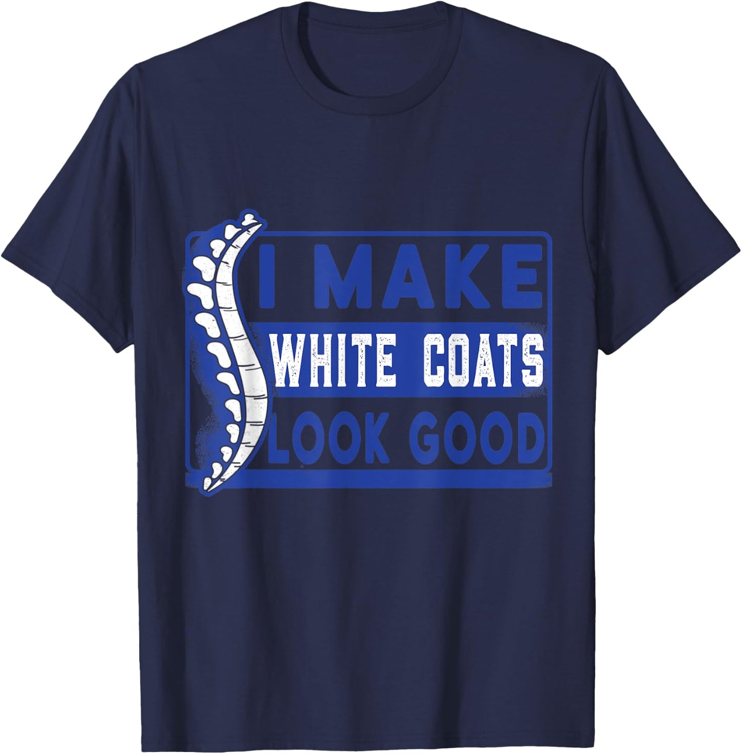 Chiropractic study white coat ceremony chiropractor student T-Shirt - T-Shirt | Navy
