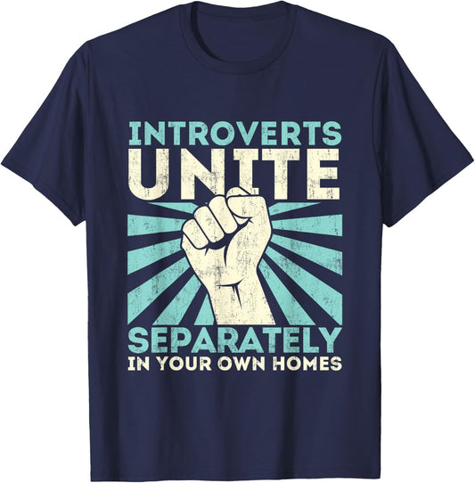Introverts Unite Separately - Funny Introverted Antisocial T-Shirt - T-Shirt | Navy