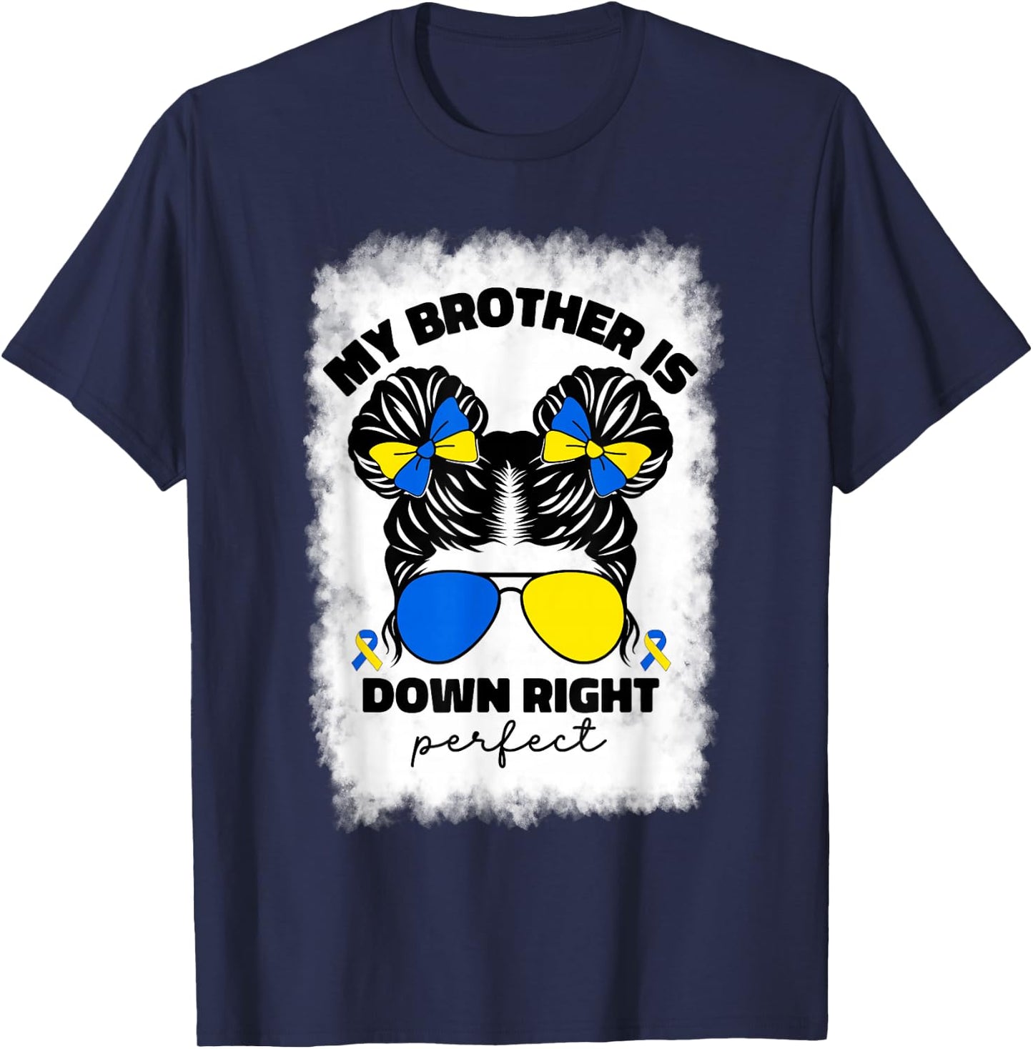 My Brother Is Down Right Perfect Down Syndrome Awareness T21 T-Shirt - T-Shirt | Navy