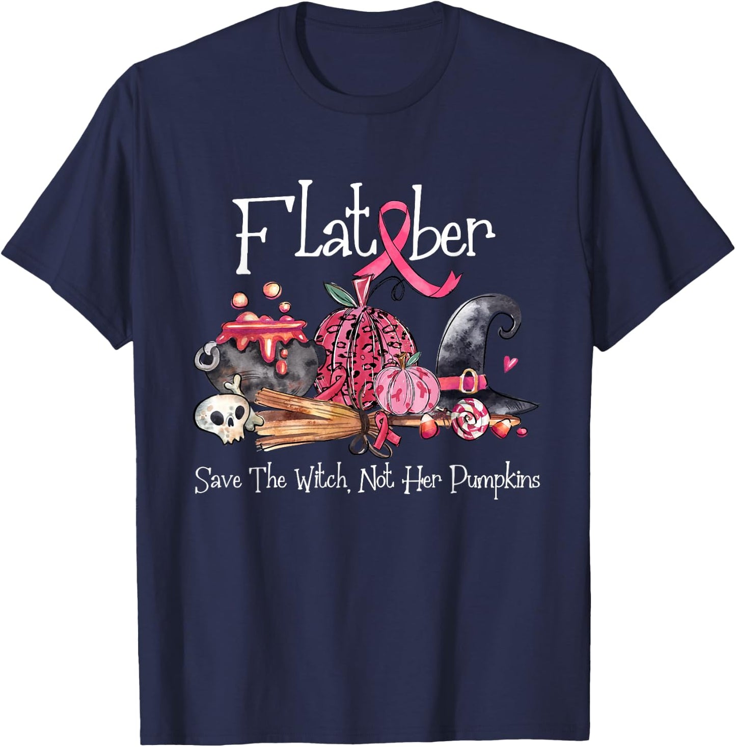 Flat Ber Save The Witch Not Her Pumpkins Breast Cancer T-Shirt - T-Shirt | Navy
